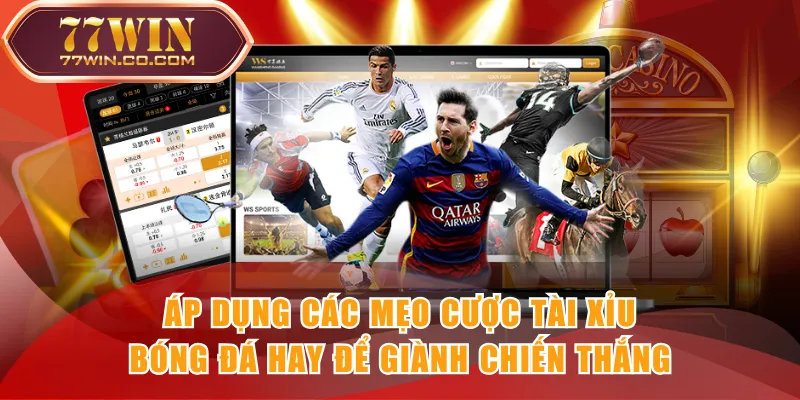Áp dụng các mẹo cược tài xỉu bóng đá hay để giành chiến thắng