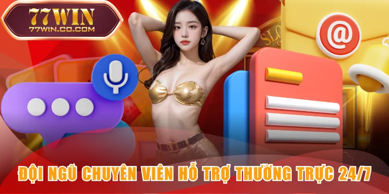 Đội ngũ chuyên viên hỗ trợ thường trực 24/7