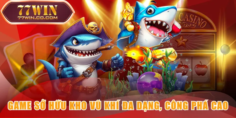 Game sở hữu kho vũ khí đa dạng, công phá cao