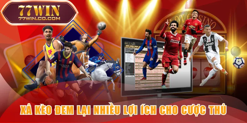 Xả kèo đem lại nhiều lợi ích cho cược thủ